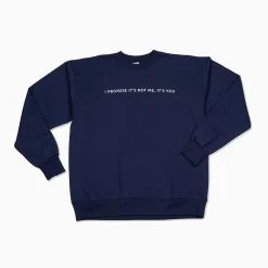 You're The Problem Sweatshirt